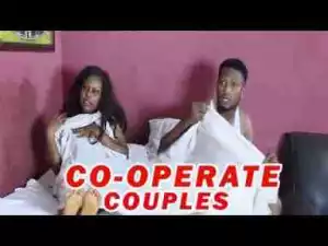 Video: Latest Nollywood Movies ::: Co-operate Couplss